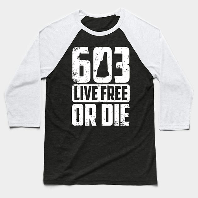 603 Live Free Or Die New Hampshire Patriot Baseball T-Shirt by SnugFarm